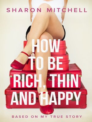 cover image of How to Be Rich, Thin and Happy